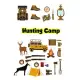 hunting camp: A Log Book to Record Your Hunting Season or Trips