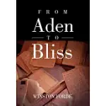 FROM ADEN TO BLISS