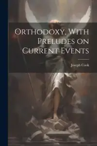 在飛比找博客來優惠-Orthodoxy, With Preludes on Cu