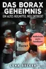 Das Borax-Geheimnis Ein altes Heilmittel neu entdeckt: Borax richtig anwenden be