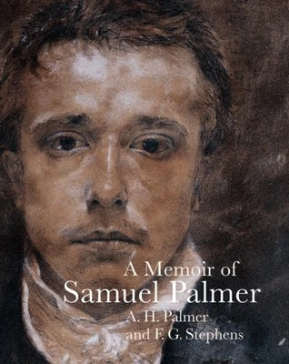 A Memoir of Samuel Palmer 978-1843682073 NEW Free Delivery