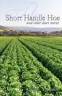 The Short Handle Hoe by Alfonso A. Guilin (English) Paperback Book