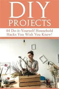 在飛比找三民網路書店優惠-Diy Projects ― 44 Do-it-yourse