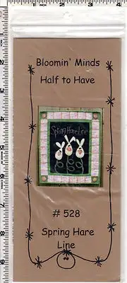 "Spring Hare Line" Bloomin' Minds Half to Have Quilting Pattern #528 WallHanging