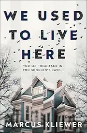We Used to Live Here: The most chilling, gripping suspense thriller of 2024 that will leave you sleeping with the lights on