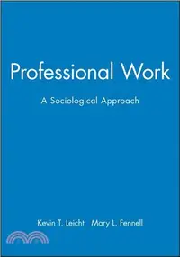 在飛比找三民網路書店優惠-PROFESSIONAL WORK - A SOCIOLOG