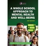 A WHOLE SCHOOL APPROACH TO MENTAL HEALTH AND WELL-BEING