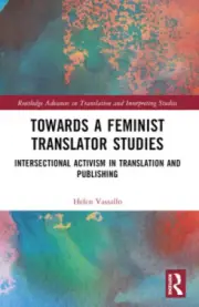 Towards a Feminist Translator Studies: Intersectional Activism in Translation