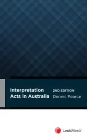 Interpretation Acts in Australia by D. Pearce Paperback Book