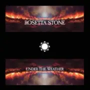 ROSETTA STONE - UNDER THE WEATHER - New Vinyl Record - 22 - B4z