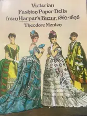 Victorian Fashion Paper Dolls From Harper’s Bazar 1867-1898 Theodore Menten New