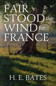 Fair Stood the Wind for France by H.E. Bates Paperback Book
