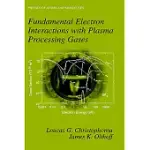 FUNDAMENTAL ELECTRON INTERACTIONS WITH PLASMA PROCESSING GASES