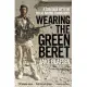 Wearing the Green Beret: A Canadian With the Royal Marine Commandos