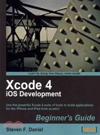 在飛比找三民網路書店優惠-Xcode 4 iOS Development ― Begi