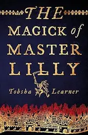 The Magick of Master Lilly