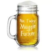 16oz Mason Jar Glass Mug w/ Handle Funny Not Today Muggle Fcker