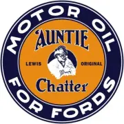 AUNTIE Chatter Motor Oil for Fords NEW Sign 40" Dia. Round USA STEEL XXL Size