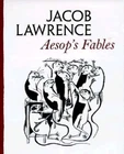 Aesop's Fables by Jacob Lawrence: New