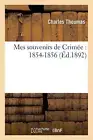 Mes souvenirs de Crimee : 1854-1856