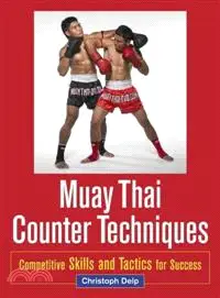 在飛比找三民網路書店優惠-Muay Thai Counter Techniques ─