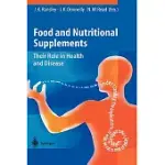 FOOD AND NUTRITIONAL SUPPLEMENTS: THEIR ROLE IN HEALTH AND DISEASE