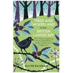 TREES AND WOODLAND IN THE BRITISH LANDSCAPE