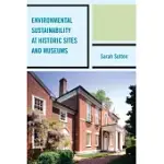 ENVIRONMENTAL SUSTAINABILITY AT HISTORIC SITES AND MUSEUMS