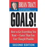 GOALS!: HOW TO GET EVERYTHING YOU WANT - FASTER THAN YOU EVER THOUGHT POSSIBLE