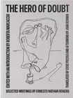 The Hero of Doubt: Selected Writings by Ernesto Nathan Rogers by Roberta Marcacc