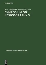 Symposium on Lexicography V: Proceedings of the Fifth International Symposium on