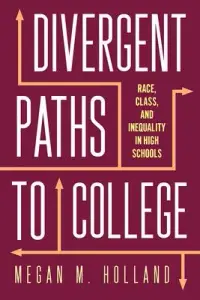在飛比找博客來優惠-Divergent Paths to College: Ra