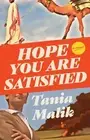 Hope You Are Satisfied by Tania Malik (English) Hardcover Book