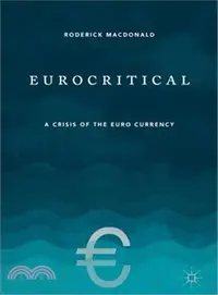 在飛比找三民網路書店優惠-Eurocritical ― A Crisis of the