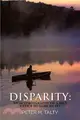 Disparity ― An Autobiography Of A Man With A Hungry Heart