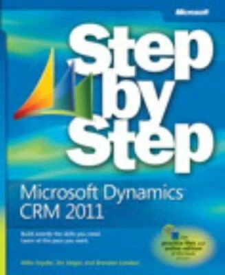 Microsoft Dynamics CRM 2011 Step by Ste- 0735648905, Mike Snyder, paperback, new