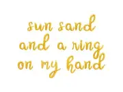 SUN SAND AND A RING ON MY HAND Cursive Letter Balloon Banner Bachelorette Decor