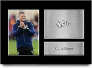 HWC Trading A4 Eddie Howe Magpies Gifts Printed Signed Autograph Picture for Football Fans and Supporters - A4