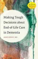 Making Tough Decisions about End-of-Life Care in Dementia