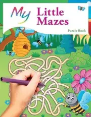 My Little Mazes Puzzle Book: Cute Creative Children's Puzzles by Mickey MacIntyr