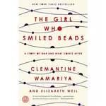 THE GIRL WHO SMILED BEADS ― A STORY OF WAR AND WHAT COMES AFTER/CLEMANTINE WAMARIYA【三民網路書店】