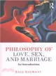 Philosophy of Love, Sex, and Marriage ─ An Introduction