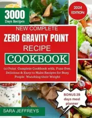 New Complete Zero Gravity Point Recipe Cookbook 2024: (0) Point Complete Cookboo