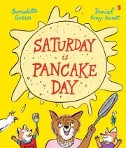Saturday is Pancake Day by Bernadette Green Hardcover Book