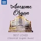 Awesome Organ: Best Loved Classical Organ Music by Bradley Creswick [Audio CD]