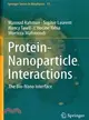 Protein-Nanoparticle Interactions ― The Bio-Nano Interface