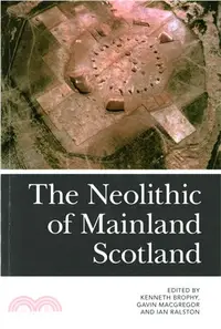 在飛比找三民網路書店優惠-The Neolithic of Mainland Scot