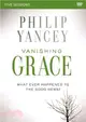Vanishing Grace ― Whatever Happened to the Good News?: a Dvd Study