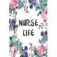 Nurse Life: Blank Lined Journal For Nurses Cute Nurse Gifts