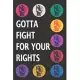 Gotta Fight For Your Rights: Blank Lined Notebook Journal: Great Unique Martin Luther King/ Rosa Parks Day Gift For Civil Rights Activists, Advocat